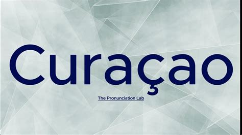 curaçao pronunciation|7 Facts About Curaçao .